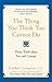 The Thing You Think You Cannot Do: Thirty true things about fear and courage
