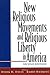 New Religious Movements and Religious Liberty in America