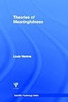 Theories of Meaningfulness (Scientific Psychology Series) Theories of Meaningfulness (Scientific Psychology Series)