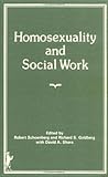 Homosexuality and Social Work: Homosexuality and Social Work in America