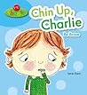 Chin Up, Charlie!...