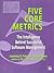 Five Core Metrics by Lawrence H. Putnam Five Core Metrics by Lawrence H. Putnam