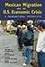 Mexican Migration and the U.S. Economic Crisis by Wayne A. Cornelius