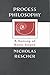 Process Philosophy: A Surve...