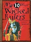 Top 10 Worst Wicked Rulers