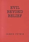 Evil Beyond Belief (Contemporary Perspectives on Philosophy of Religion) Evil Beyond Belief (Contemporary Perspectives on Philosophy of Religion)