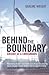 Behind the Boundary by Graeme Wright