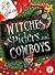 Witches, Spiders and Cowboy...