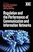 Regulation and the Performance of Communication and Information Networks