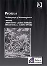 Proteus: The Language Of Metamorphosis (STUDIES IN EUROPEAN CULTURAL TRANSITION)