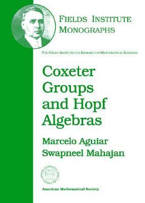 Coxeter Groups and Hopf Algebras (Fields Institute Monographs)