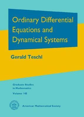 Ordinary Differential Equations and Dynamical Systems (Graduate Studies in Mathematics, 140)