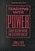 Teaching with Power: Shared Decision-Making and Classroom Practice (the series on school reform)