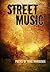 Street Music: Poems by Mike...