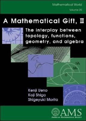 A Mathematical Gift, II (Mathematical World)