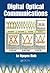Digital Optical Communications (Optics and Photonics)