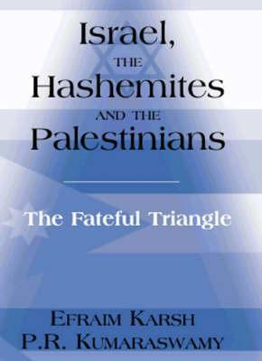 Israel, the Hashemites and the Palestinians (Israeli History, Politics and Society)