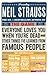 Everyone Loves You When You're Dead by Neil Strauss