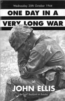 One Day in a Very Long War: Wednesday 25th October 1944