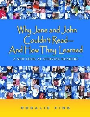Why Jane and John Couldn't Read--And How They Learned: A New Look at Striving Readers (Paperback)