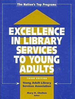 Excellence in Library Services to Young Adults: The Nation's Top Programs