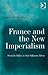 France and the New Imperialism: Security Policy in Sub-Saharan Africa