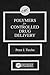 Polymers for Controlled Drug Delivery