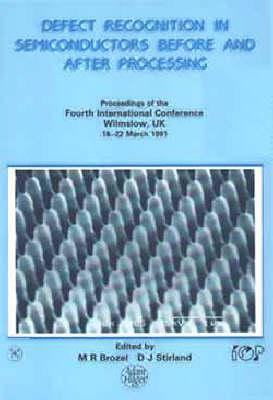Defect Recognition in Semiconductors Before and After Processing, Proceedings of the Fourth INT Conference held 18-22 March 1991