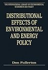 Distributional Effects of Environmental and Energy Policy (The International Library of Environmental Economics and Policy)