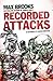 The Zombie Survival Guide: Recorded Attacks. Max Brooks