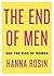 The End of Men: And the Rise of Women