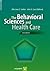 The Behavioral Sciences and Health Care