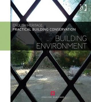 Practical Building Conservation: Building Environment (Hardcover)