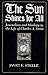 Sun Shines for All: Journalism and Ideology in the Life of Charles A. Dana
