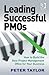 Leading Successful PMOs: Ho...
