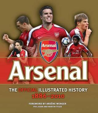 The Official Illustrated History of Arsenal 1886-2010 (Hardcover)
