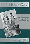 A Wind Is Rising: The Correspondence of Agnes Boulton and Eugene O'Neill