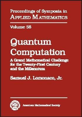 Quantum Computation (Proceedings of Symposia in Applied Mathematics)