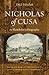 Nicholas of Cusa: A Sketch for a Biography, translated with an introduction by David Crowner and Gerald Christianson