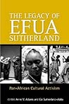 The Legay of Efua Sutherland: Pan African Cultural Activism