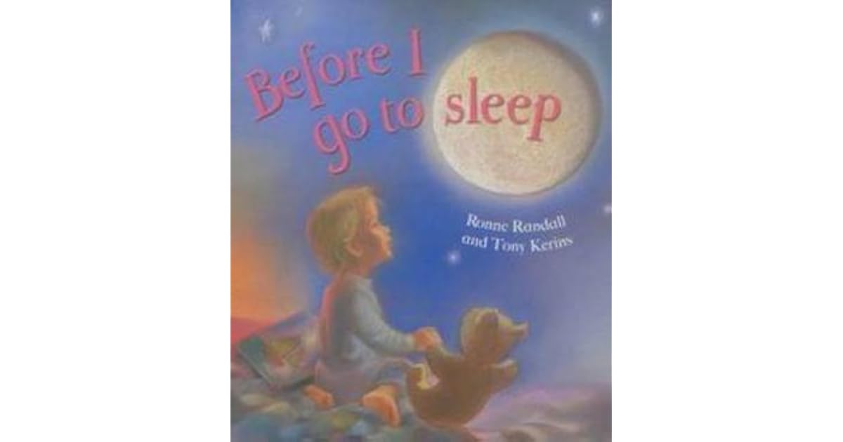 Before I Go to Sleep by Tony Kerins