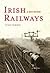 Irish Railways by Tom Ferris