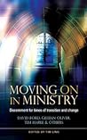 Moving On in Ministry: Discernment for times of transition and change (Explorations)