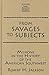 From Savages to Subjects: Missions in the History of the American Southwest (Latin American Realities)