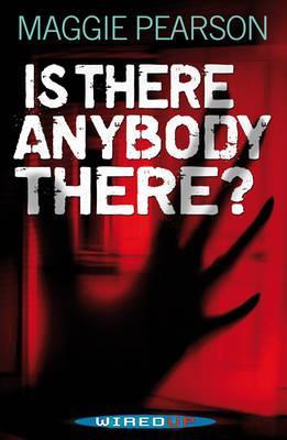 Is There Anybody There? (Wired Up)