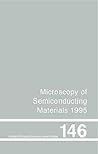 Microscopy of Semiconducting Materials 1995, Proceedings of the Institute of Physics Conference held at Oxford University, 20-23 March 1995 (Institute of Physics Conference Series) Microscopy of Semiconducting Materials 1995, Proceedings of the Institute of Physics Conference held at Oxford University, 20-23 March 1995 (Institute of Physics Conference Series)