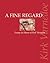 A Fine Regard: Essays in Honor of Kirk Varnedoe