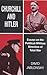 Churchill and Hitler: Essays on the Political-Military Direction of Total War (Cass Series on Politics and Military Affairs in the Twentieth Century)