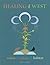 Healing the West:  Voices o...