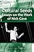 Cultural Seeds: Essays on the Work of Nick Cave: Essays on the Work of Nick Cave (Ashgate Popular and Folk Music Series)